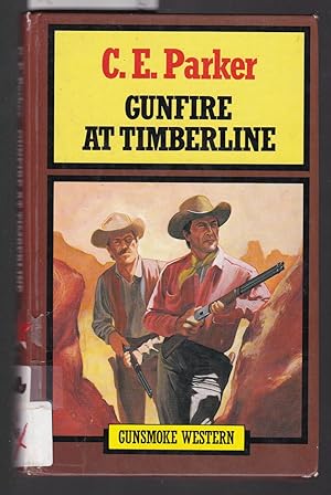 Seller image for Gunfire at Timberline - Gunsmoke Western for sale by Laura Books