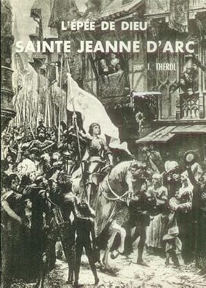 Imagen del vendedor de Sainte Jeanne D'Arc; L'Epee De Dieu a la venta por Paperback Recycler