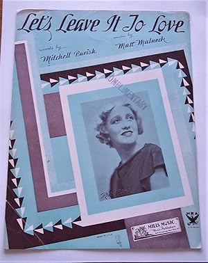 Imagen del vendedor de Let's Leave It To Love (Sheet Music) (Cover Photo of Ruth Etting) a la venta por Bloomsbury Books