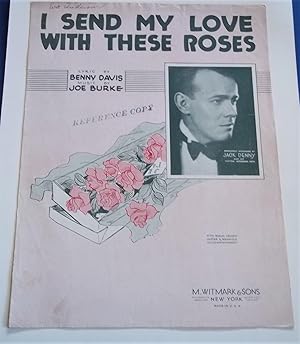 Imagen del vendedor de I Send My Love With These Roses (Sheet Music) (Cover Photo of Jack Denny) a la venta por Bloomsbury Books