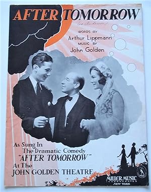Immagine del venditore per After Tomorrow: As Sung In The Dramatic Comedy 'After Tomorrow' At The John Golden Theatre (Sheet Music) venduto da Bloomsbury Books