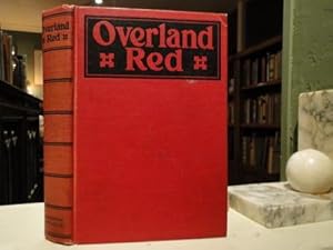 OVERLAND RED - A Romance of the Mooonstone Cañon Trail