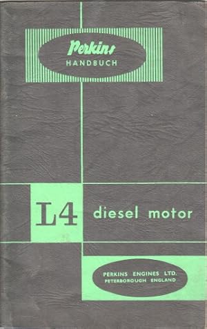 Imagen del vendedor de Handbuch fr Perkins Dieselmotoren L4 Baureihe. Kennummer: 6540 a la venta por Bcher bei den 7 Bergen