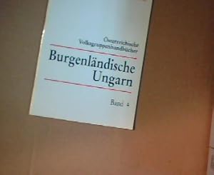 Bild des Verkufers fr Burgenlndische Ungarn; sterr. Volkgruppenhandbcher Bd. 4 zum Verkauf von Antiquariat Bookfarm