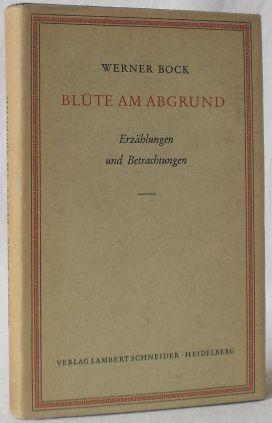 Blüte am Abgrund. Erzählungen und Betrachtungen. Nachwort von Fritz Usinger.