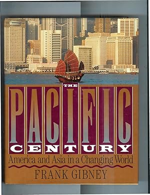 Seller image for THE PACIFIC CENTURY: America And Asia In A Changing World. for sale by Chris Fessler, Bookseller