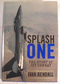 Seller image for Splash One : The Story of Aerial Combat in the Jet Age for sale by Resource Books, LLC
