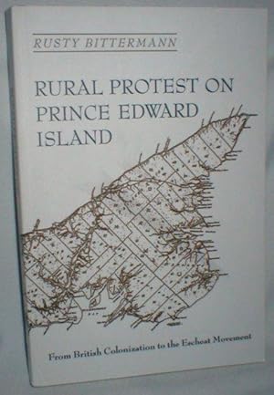 Seller image for Rural Protest on Prince Edward Island; From British Colonization to the Escheat Movement for sale by Dave Shoots, Bookseller
