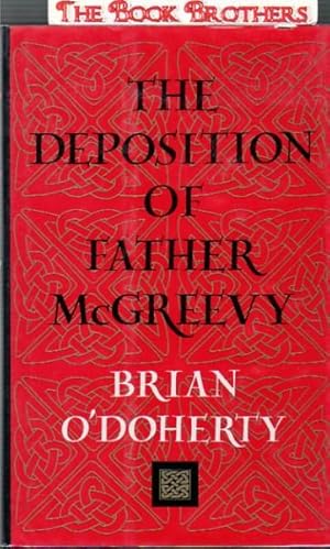 Seller image for The Deposition of Father McGreevy for sale by THE BOOK BROTHERS