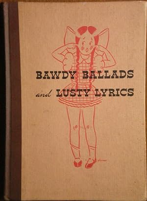 Seller image for Bawdy Ballads and Lusty Lyrics for sale by Sekkes Consultants