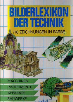 Bilderlexikon der Technik : Maschinen, Instrumente, Apparate, Bauwerke.