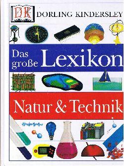 Das große Lexikon Natur & Technik.