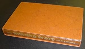 Winfield Scott: A Biography of Scottsdale's Founder