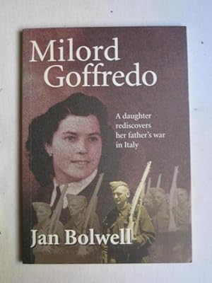 Milord Goffredo : A Daughter Rediscovers Her Father's War in Italy