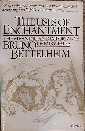 The Uses of Enchantment: The Meaning and Importance of Fairy Tales