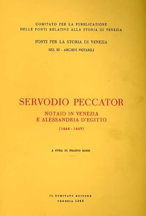 Bild des Verkufers fr Servodio Peccator. Notaio in Venezia e Alessandria d'Egitto 1444-1449. zum Verkauf von FIRENZELIBRI SRL