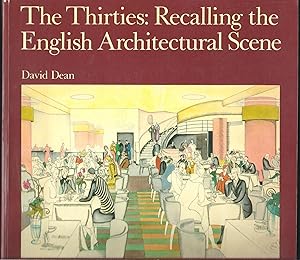 Seller image for The Thirties: Recalling the English Architectural Scene for sale by Eve's Book Garden