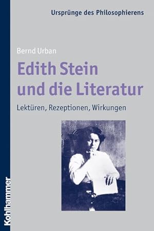 Edith Stein und die Literatur - Lektüren, Rezeptionen, Wirkungen