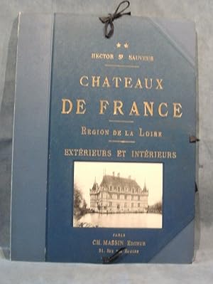 Immagine del venditore per Chateaux de France - Rgion de la Loire - intrieurs et extrieurs (vol 2 de la srie chateaux de France) venduto da A. Van Zaelen antiquariaat