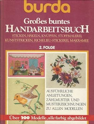 Burda Großes buntes Handarbeitsbuch 2. Folge, Sticken, Häkeln, Knüpfen, Stoffmalerei, Kunststrick...