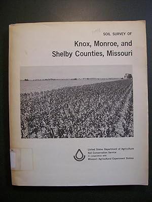 SOIL SURVEY OF KNOX, MONROE AND SHELBY COUNTIES, MISSOURI