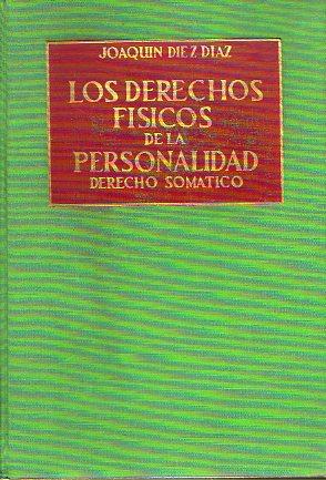 Imagen del vendedor de LOS DERECHOS FSICOS DE LA PERSONALIDAD. DERECHO SOMTICO. a la venta por angeles sancha libros