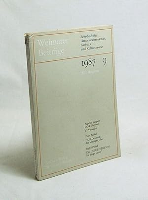 Bild des Verkufers fr Weimarer Beitrge : Zeitschrift fr Literaturwissenschaft, sthetik und Kulturtheorie. 33. Jahrgang : 1987 Heft 9 / begr. von Louis Frnberg und Hans-Gnther Thalheim im Auftr. der Nationalen Forschungs- und Gedenksttten der Klassischen Deutschen Literatur in Weimar zum Verkauf von Versandantiquariat Buchegger