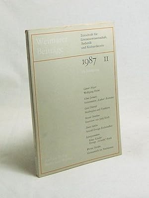 Bild des Verkufers fr Weimarer Beitrge : Zeitschrift fr Literaturwissenschaft, sthetik und Kulturtheorie. 33. Jahrgang : 1987 Heft 11 / begr. von Louis Frnberg und Hans-Gnther Thalheim im Auftr. der Nationalen Forschungs- und Gedenksttten der Klassischen Deutschen Literatur in Weimar zum Verkauf von Versandantiquariat Buchegger