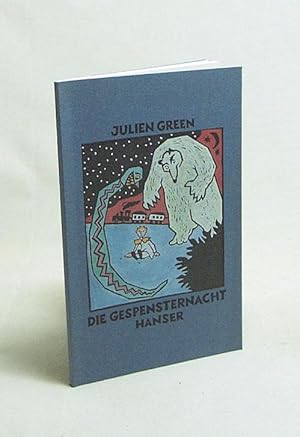 Seller image for Die Gespensternacht / Julien Green. Aus d. Franz. von Helmut Kossodo. Mit Bildern von Rotraut Susanne Berner for sale by Versandantiquariat Buchegger