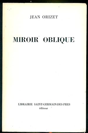 Image du vendeur pour Miroir Oblique. mis en vente par Bouquinerie Aurore (SLAM-ILAB)