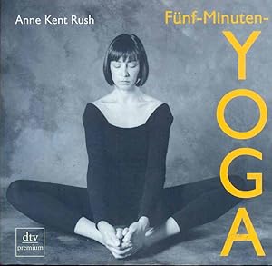 Imagen del vendedor de Fnf-Minuten-Yoga. Gelassenheit fr die Seele, Spannkraft fr den Krper. a la venta por Online-Buchversand  Die Eule