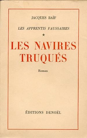 LES NAVIRES TRUQUÉS