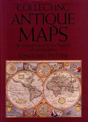 Collecting Antique Maps : An Introduction to the History of Cartography