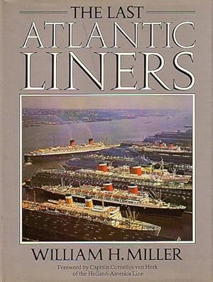 Imagen del vendedor de THE LAST ATLANTIC LINERS a la venta por Jean-Louis Boglio Maritime Books