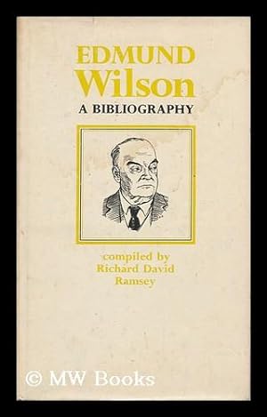 Seller image for Edmund Wilson; a Bibliography for sale by MW Books Ltd.