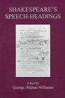 Shakespeare's Speech-Headings. Speaking the Speech in Shakespeare's Plays