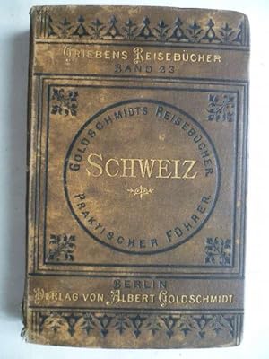 Seller image for Die Schweiz Praktisches Handbuch fr Reisende. for sale by Ostritzer Antiquariat