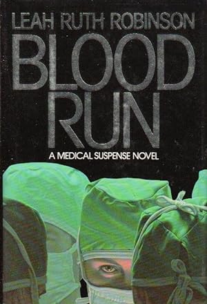 Seller image for BLOOD RUN: A Medical Suspense Novel. for sale by Bookfever, IOBA  (Volk & Iiams)