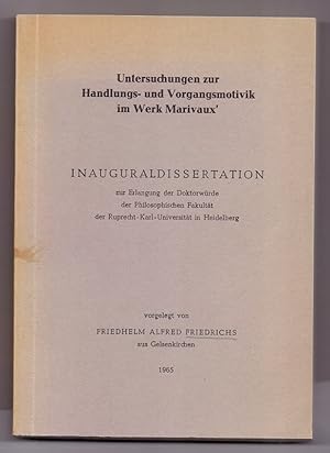 Untersuchungen zur Handlungs- und Vorgangsmotivik im Werk Marivaux`.