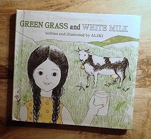 GREEN GRASS AND WHITE MILK (A Let's-Read-and-Find-Out Science Books)