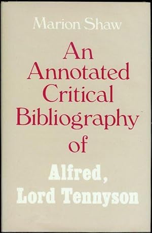 An Annotated Critical Bibliography of Alfred, Lord Tennyson