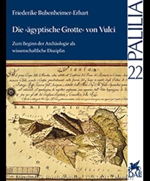 Imagen del vendedor de Die gyptische Grotte von Vulci Zum Beginn der Archologie als wissenschaftliche Disziplin. (Palila, 22). a la venta por Antiquariat Bergische Bcherstube Mewes