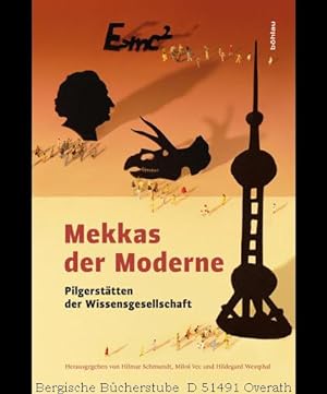 Seller image for Mekkas der Moderne. Pilgersttten der Wissensgesellschaft. for sale by Antiquariat Bergische Bcherstube Mewes