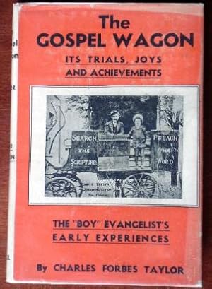 Image du vendeur pour The Gospel Wagon: It's Trials, Joys and Achievements mis en vente par Canford Book Corral