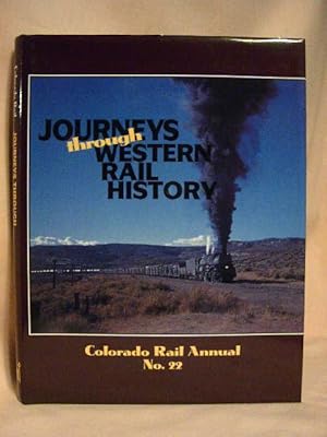 Seller image for COLORADO RAIL ANNUAL NO. 22: JOURNEYS THROUGH WESTERN RAIL HISTORY for sale by Robert Gavora, Fine & Rare Books, ABAA
