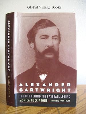 Bild des Verkufers fr Alexander Cartwright: The Life Behind the Baseball Legend zum Verkauf von Global Village Books