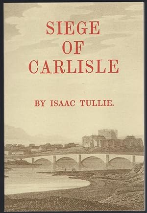 A Narrative of the Siege of Carlisle