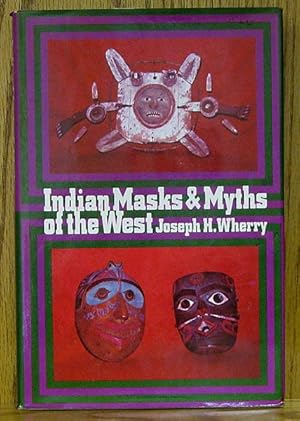 Imagen del vendedor de Indian Masks & Myths of the West a la venta por Schroeder's Book Haven