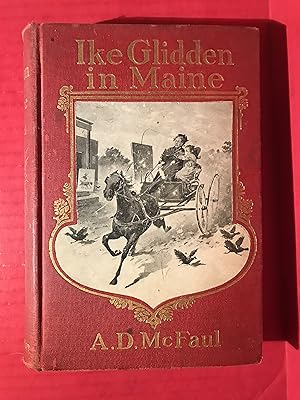 Ike Glidden in Maine: Story of Rural Life in a Yankee District