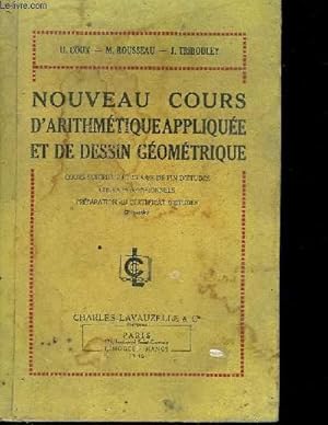 Bild des Verkufers fr NOUVEAU COURS D'ARITHMETIQUE APPLIQUEE ET DE DESSIN GEOMETRIQUE zum Verkauf von Le-Livre